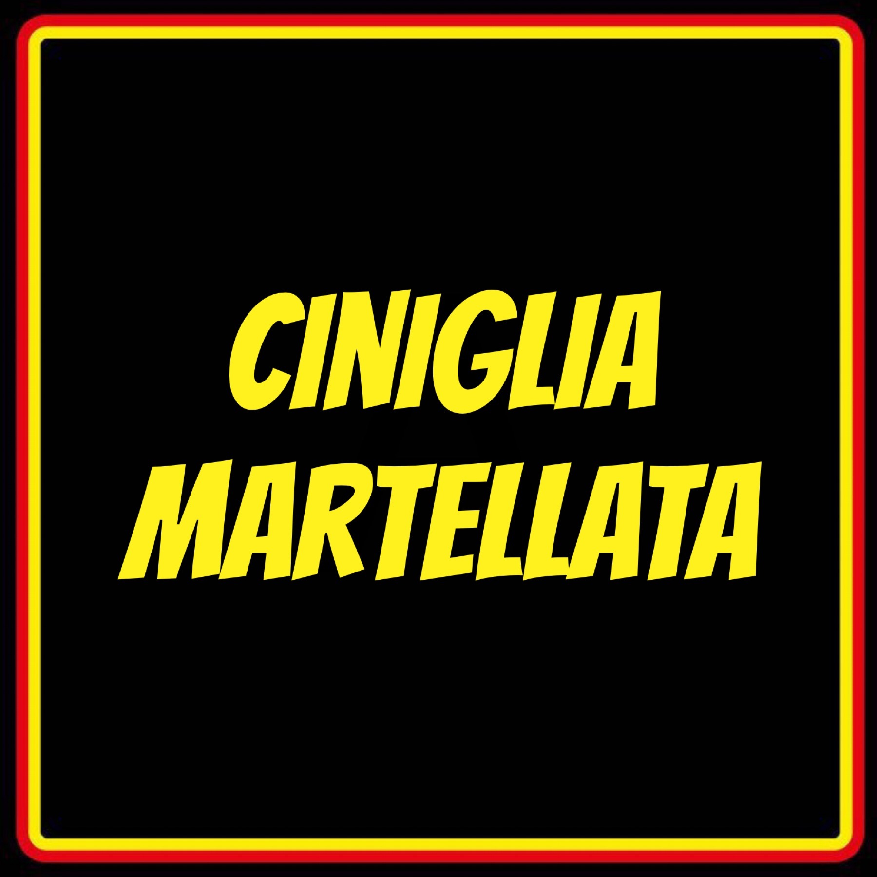 CINIGLIA MARTELLATA